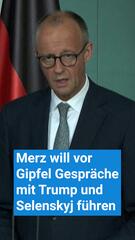 Merz will vor Gipfel Gespräche mit Trump und Selenskyj führen