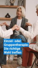 Einzel- oder Gruppentherapie: Die richtige Wahl treffen