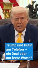 Trump und Putin am Telefon: ein Deal oder nur leere Worte?