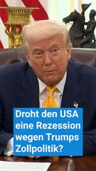 Wegen Trumps Zollpolitik: Droht den USA eine Rezession?