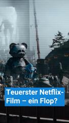 Teuerster Netflix-Film – ein Flop?