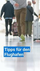 Tipps für den Flughafen