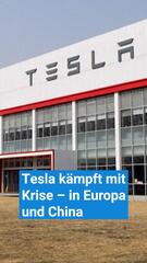 Tesla kämpft mit Krise in Europa und China