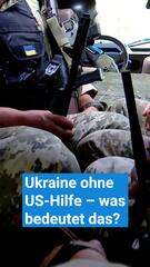 Ukraine ohne US-Hilfe – was bedeutet das?