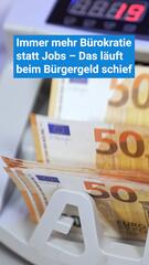 Immer mehr Bürokratie statt Jobs – Das läuft beim Bürgergeld schief